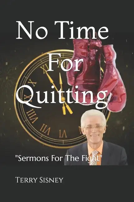 No Time For Quitting: 