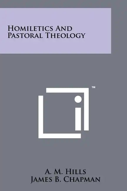 Homiletics And Pastoral Theology - Paperback