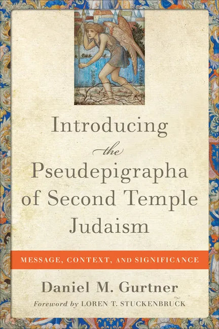 Introducing the Pseudepigrapha of Second Temple Judaism: Message, Context, and Significance - Paperback