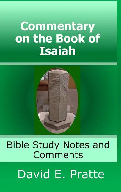 Commentary on the Book of Isaiah: Bible Study Notes and Comments - Hardcover