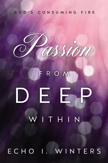 Passion from Deep Within - Paperback