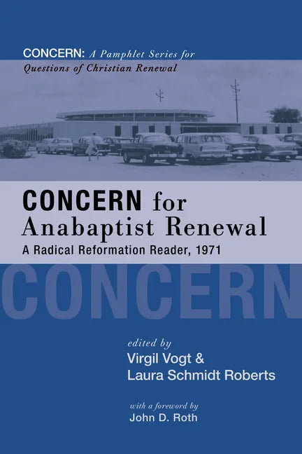 Concern for Anabaptist Renewal - Paperback