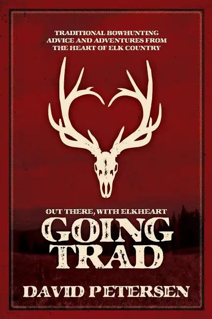 Going Trad: Out There, with Elkheart - Paperback