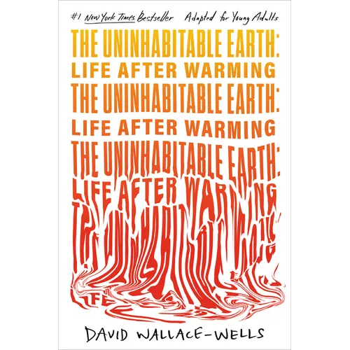 The Uninhabitable Earth (Adapted for Young Adults): Life After Warming - Paperback