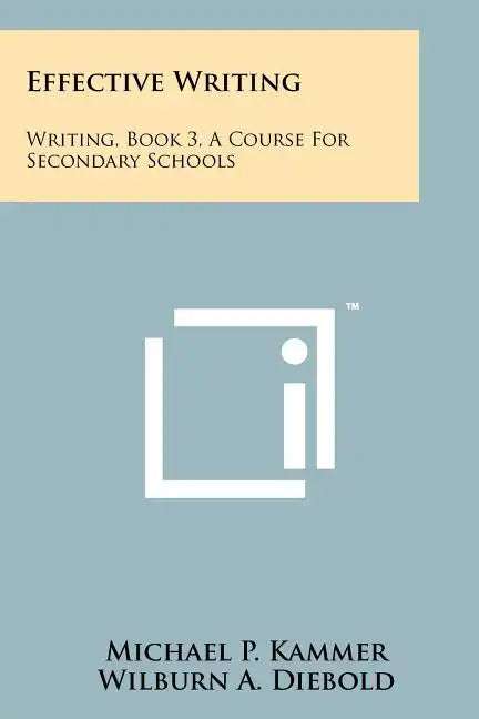 Effective Writing: Writing, Book 3, a Course for Secondary Schools - Paperback