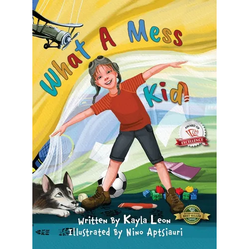 What a Mess Kid - Hardcover