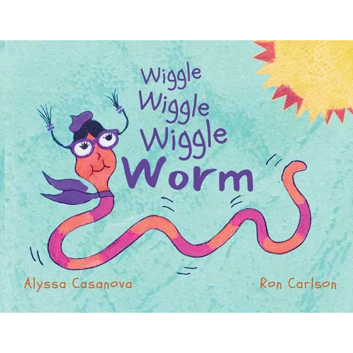 Wiggle Wiggle Wiggle Worm - Paperback