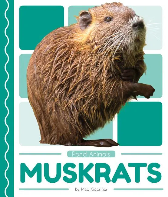 Muskrats - Library Binding