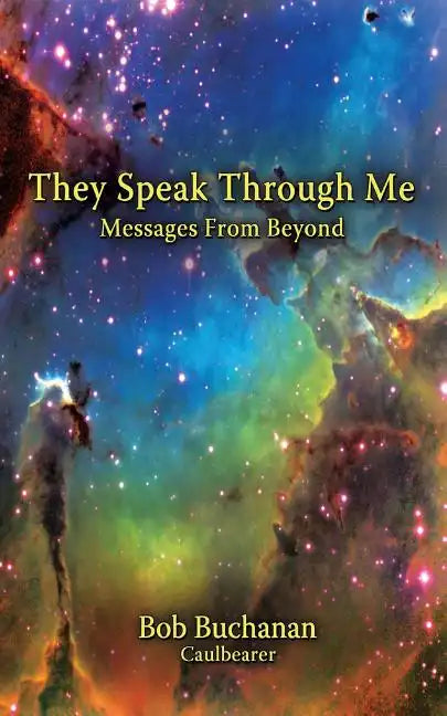 They Speak Through Me: Messages from Beyond - Paperback