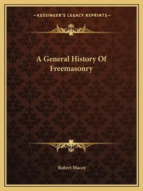 A General History of Freemasonry - Paperback