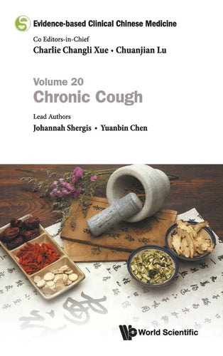 Evidence-Based Clinical Chinese Medicine - Volume 20: Chronic Cough - Hardcover