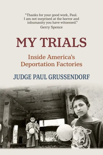 My Trials: Inside America's Deportation Factories - Paperback