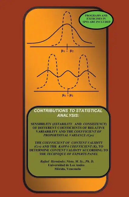Contributions To Statistical Analysis: The Coefficients of Proportional Variance, Content Validity and Kappa - Paperback