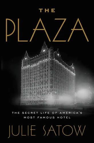 The Plaza: The Secret Life of America's Most Famous Hotel - Paperback