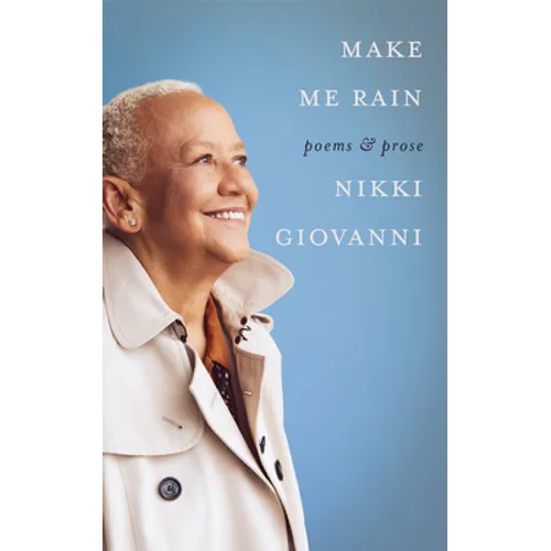 Make Me Rain: Poems & Prose - Hardcover