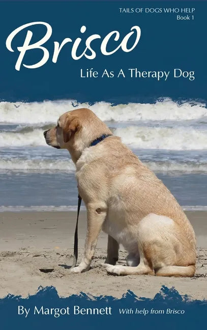Brisco, Life As A Therapy Dog - Hardcover
