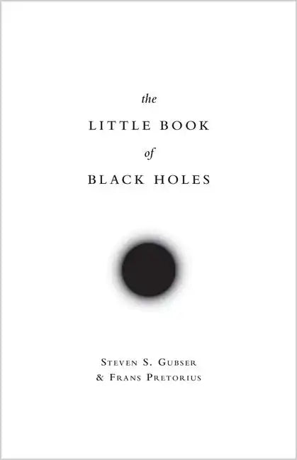 The Little Book of Black Holes - Hardcover