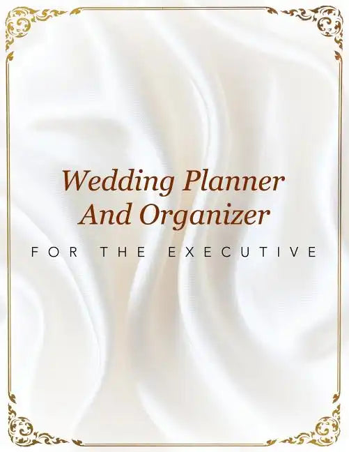 Wedding Planner And Organizer For The Executive - Paperback