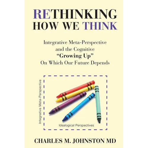 Rethinking How We Think: Integrative Meta-Perspective and the Cognitive 