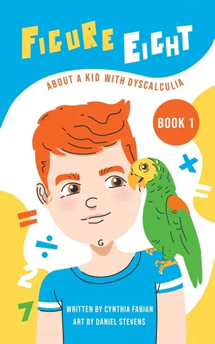 Figure Eight: About a Kid with Dyscalculia: Book 1 - Paperback