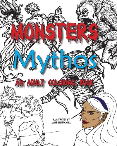 Monsters and Mythos, An Adult Coloring Book - Paperback