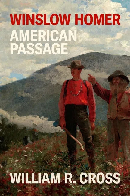 Winslow Homer: American Passage - Hardcover