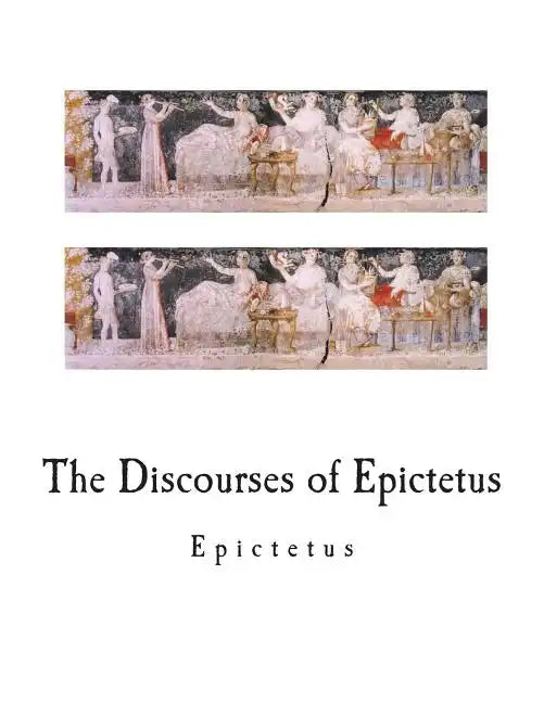 The Discourses of Epictetus - Paperback