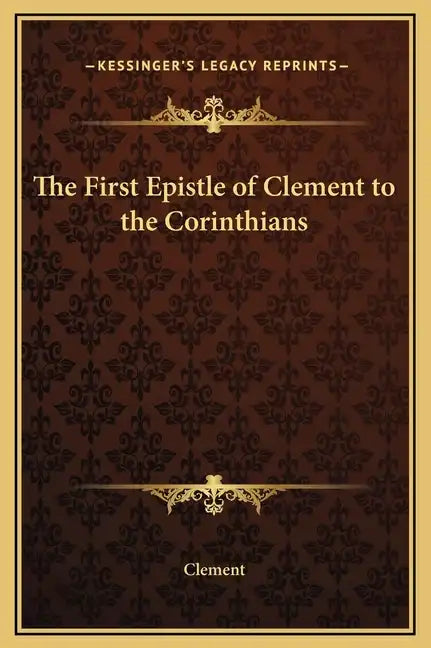 The First Epistle of Clement to the Corinthians - Hardcover