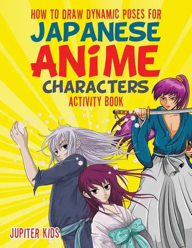 How to Draw Dynamic Poses for Japanese Anime Characters Activity Book - Paperback