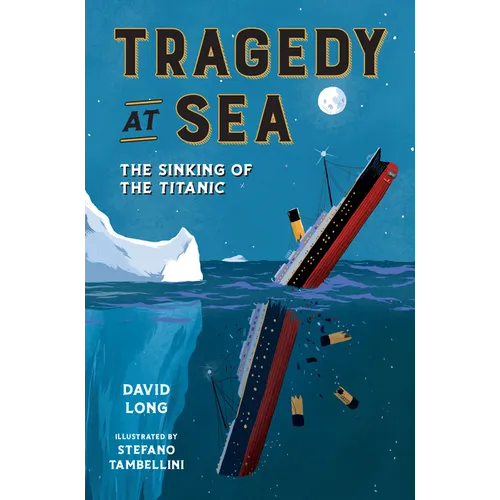 Tragedy at Sea: The Sinking of the Titanic - Paperback
