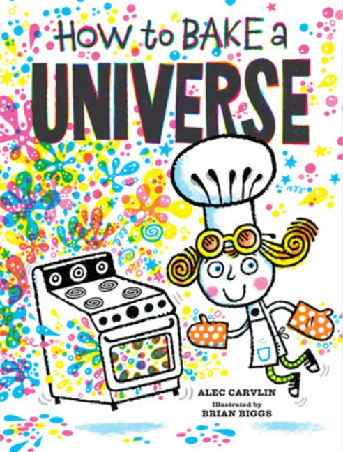 How to Bake a Universe - Hardcover