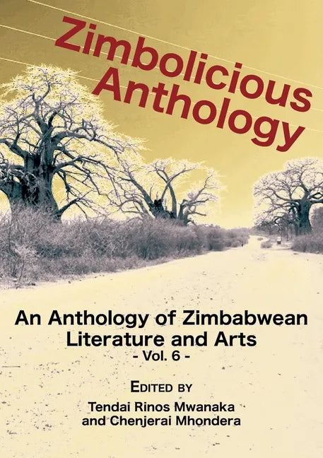 Zimbolicious Anthology Vol 6: An Anthology of Zimbabwean Literature and Arts - Paperback