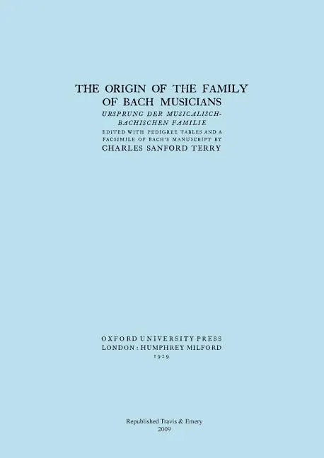The Origin of the Family of Bach Musicians. Ursprung der Musicalisch-Bachischen Familie. (Facsimile 1929). - Paperback