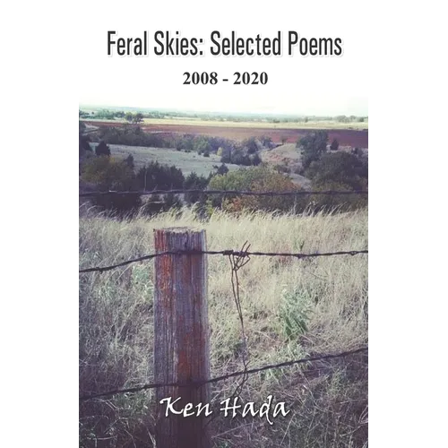 Feral Skies: Selected Poems - Paperback