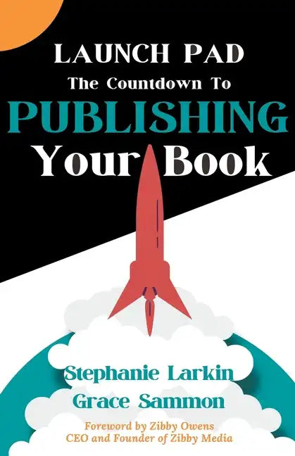 Launch Pad: The Countdown to Publishing Your Book - Paperback