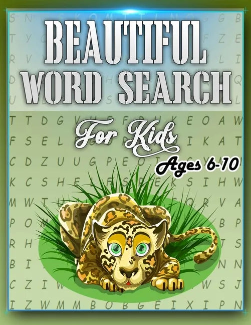 Beautiful Word Search for Kids Ages 6-10: This Word Search Book Will Be Interesting For Boys, Girls, Toddlers in EXTRA large print (8.5