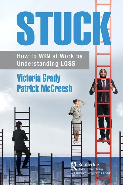 Stuck: How to Win at Work by Understanding Loss - Paperback