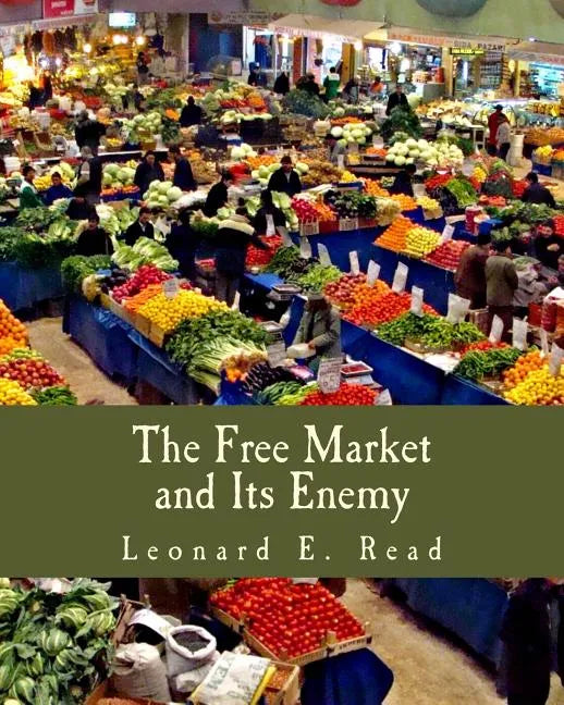 The Free Market and Its Enemy (Large Print Edition) - Paperback