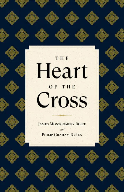 The Heart of the Cross - Hardcover