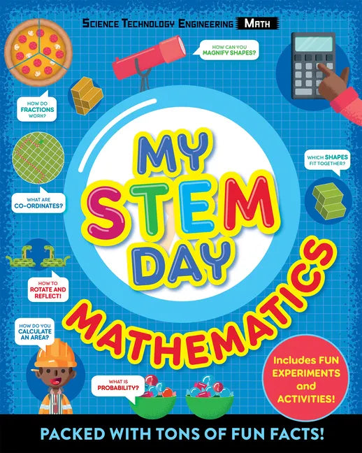 My Stem Day - Mathematics: Packed with Fun Facts and Activities! - Paperback