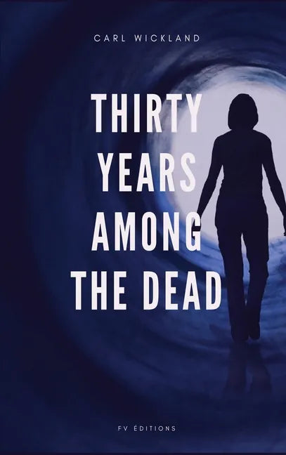 Thirty Years Among the Dead - Hardcover