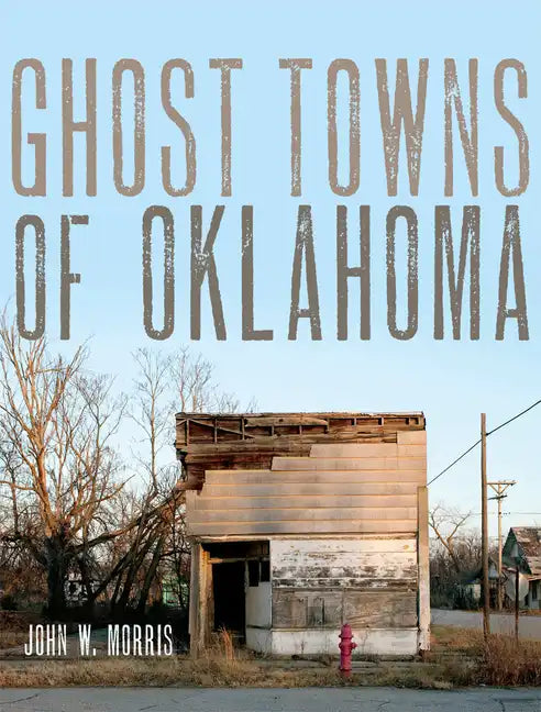 Ghost Towns of Oklahoma - Paperback