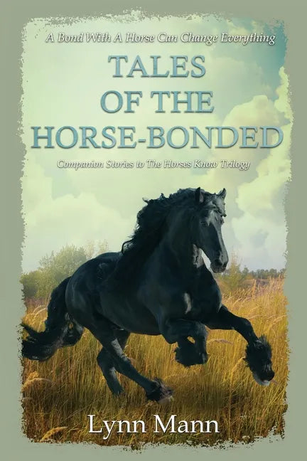 Tales Of The Horse-Bonded: Companion Stories to The Horses Know Trilogy - Paperback