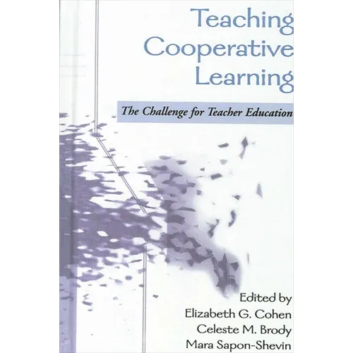 Teaching Cooperative Learning: The Challenge for Teacher Education - Paperback