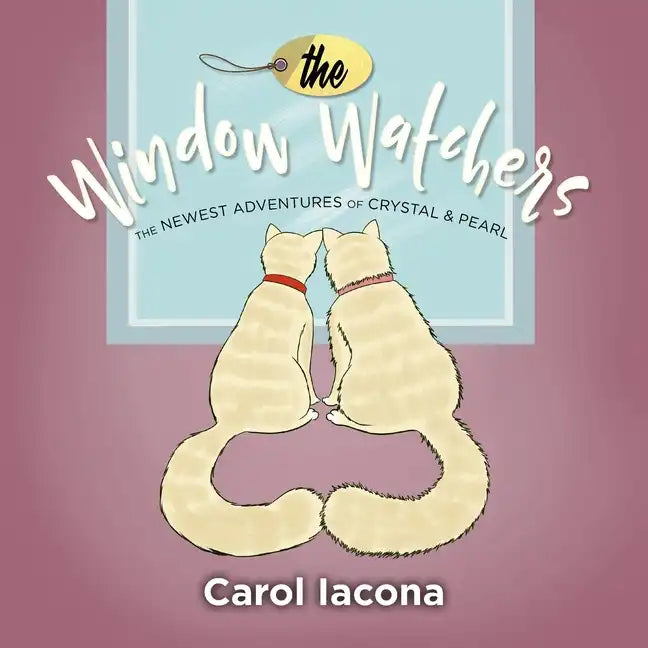 The Window Watchers: The Newest Adventures of Crystal & Pearl - Paperback