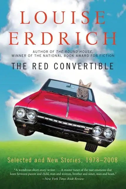 The Red Convertible: Selected and New Stories, 1978-2008 - Paperback