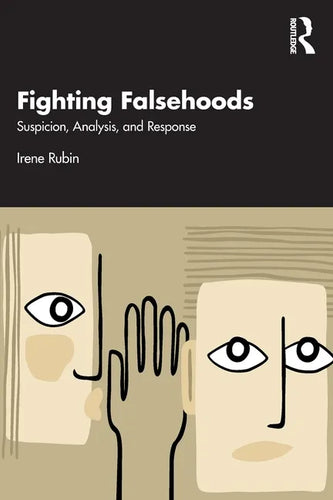 Fighting Falsehoods: Suspicion, Analysis, and Response - Paperback