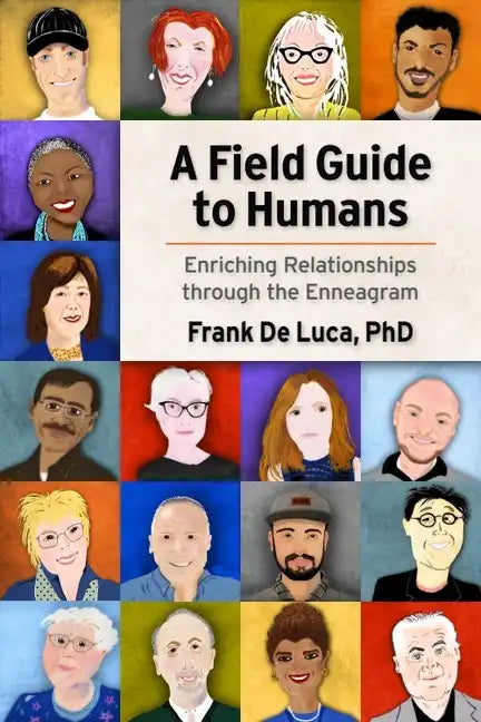 A Field Guide to Humans: Enriching Relationships Through the Enneagram - Paperback