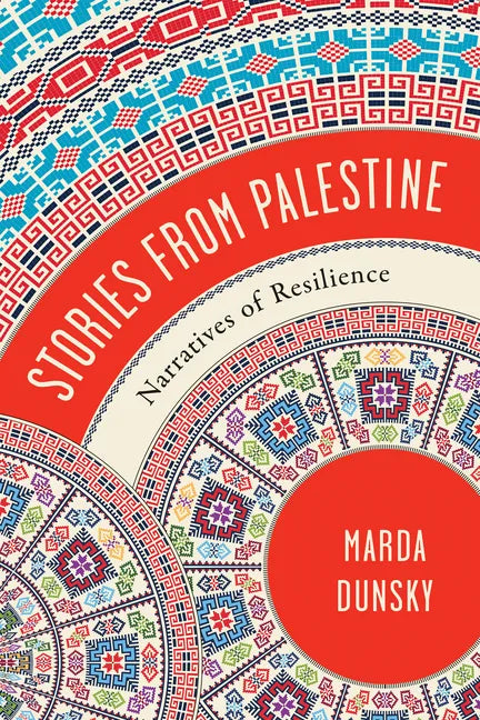 Stories from Palestine: Narratives of Resilience - Hardcover