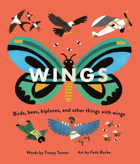 Wings: Birds, Bees, Biplanes, and Other Things with Wings - Paperback